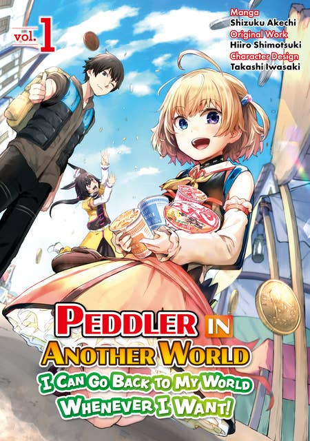 Peddler in Another World: I Can Go Back to My World Whenever I Want (Manga): Volume 1