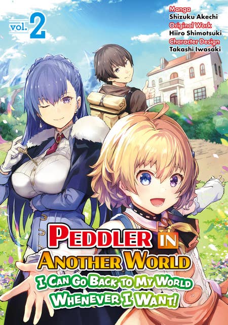 Peddler in Another World: I Can Go Back to My World Whenever I Want (Manga): Volume 2