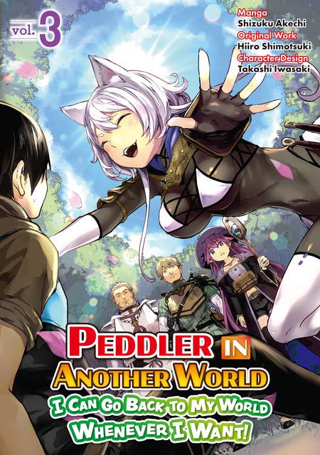 Peddler in Another World: I Can Go Back to My World Whenever I Want (Manga): Volume 3