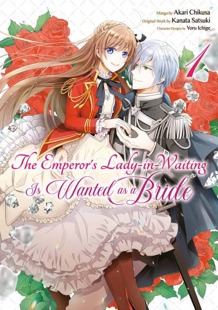 The Emperor's Lady-in-Waiting Is Wanted as a Bride (Manga) Volume 1