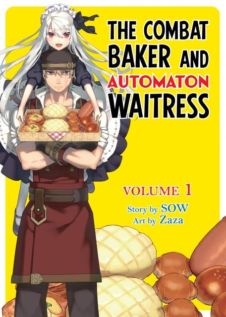 The Combat Baker and Automaton Waitress: Volume 1