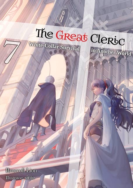 The Great Cleric: Volume 7 (Light Novel)