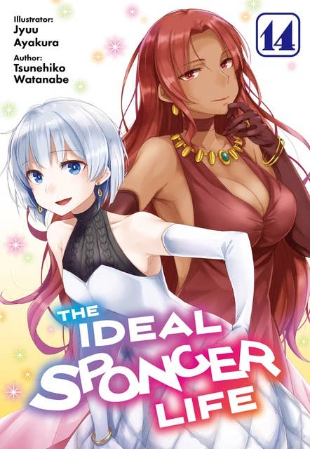 The Ideal Sponger Life: Volume 14 (Light Novel)