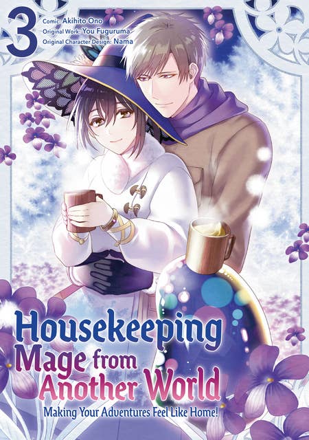 Housekeeping Mage from Another World: Making Your Adventures Feel Like Home! (Manga) Vol 3
