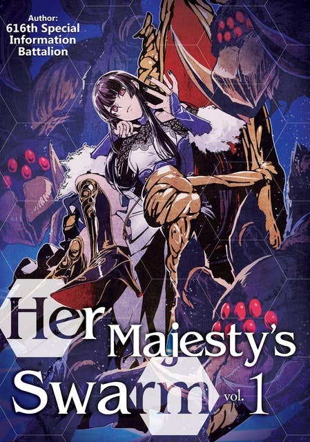 Her Majesty’s Swarm: Volume 1