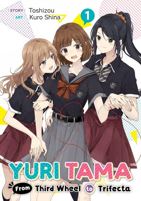 Yuri Tama: From Third Wheel to Trifecta The First
