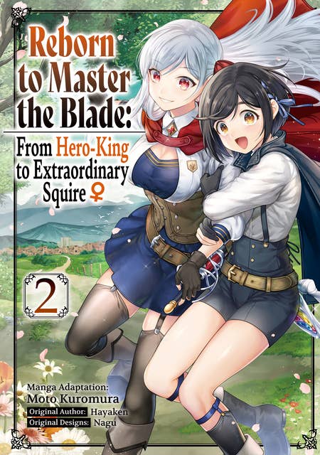 Reborn to Master the Blade: From Hero-King to Extraordinary Squire ♀ (Manga) Volume 2