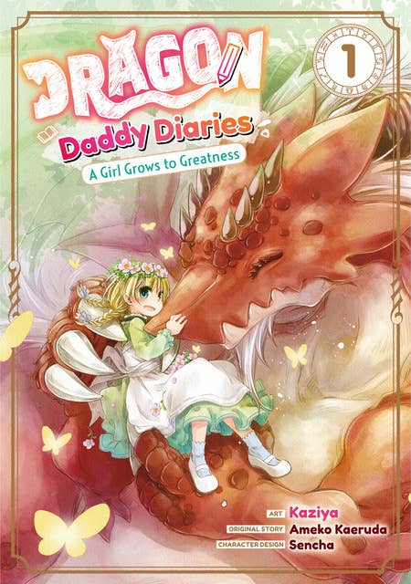 Dragon Daddy Diaries: A Girl Grows to Greatness (Manga) Volume 1