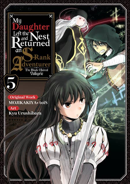 My Daughter Left the Nest and Returned an S-Rank Adventurer (Manga) Volume 5
