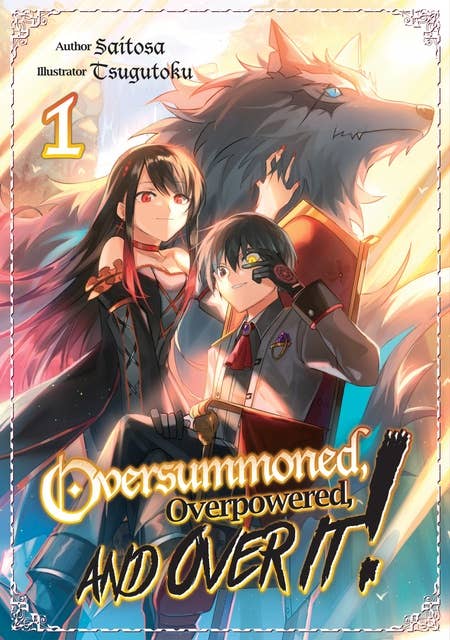 Oversummoned, Overpowered, and Over It! Volume 1 - Ebook