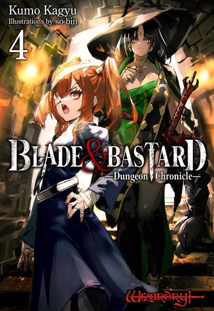 BLADE & BASTARD: Dungeon Chronicles Volume 4 by Kumo Kagyu
