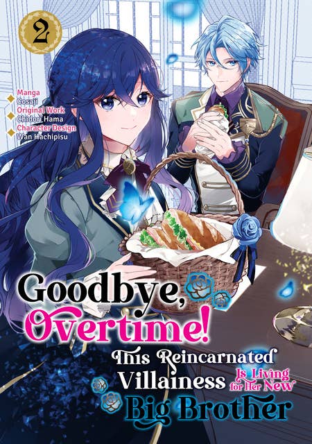 Goodbye, Overtime! This Reincarnated Villainess Is Living for Her New Big Brother (Manga) Volume 2