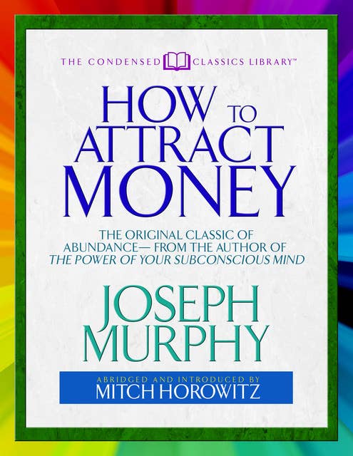 How to Attract Money (Condensed Classics)