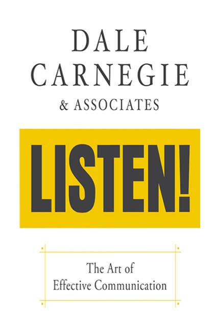 Listen!: The Art of Effective Communication