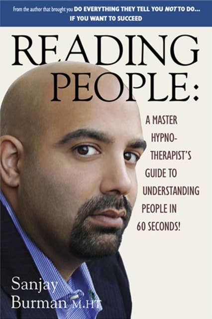 Reading People: A Master Hypno-Therapist's Guide to Understanding People