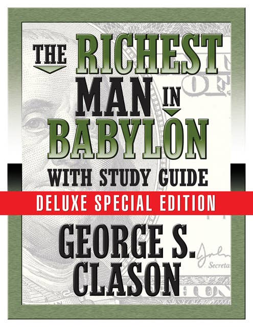The Richest Man In Babylon with Study Guide: Deluxe Special Edition