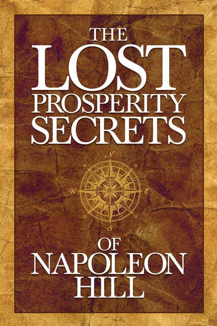 Lost Properity Secrets of Napoleon Hill