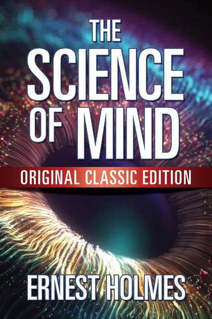 The Science of Mind Original Classic Edition
