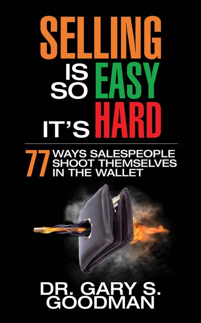 Selling is So Easy, It's Hard