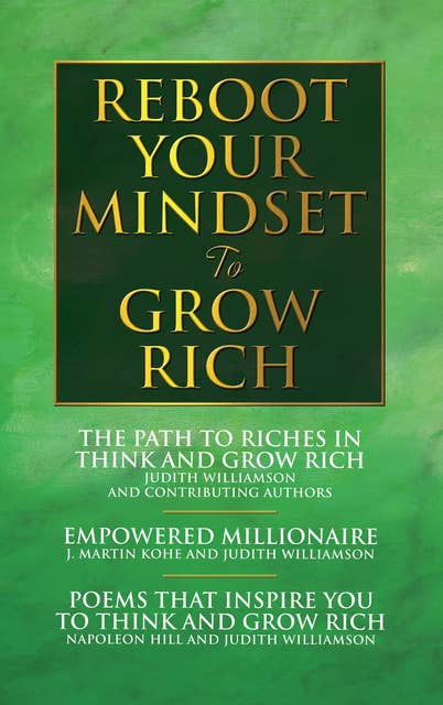 Reboot Your Mindset to Grow Rich