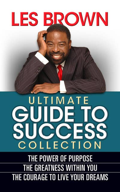 Les Brown Ultimate Guide to Success