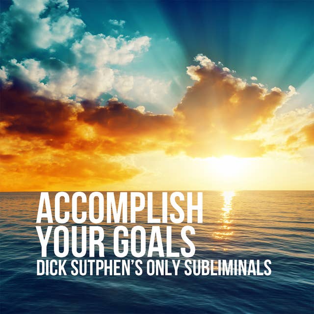 Accomplish Your Goals Subliminal