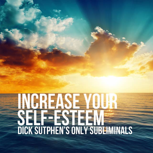 Increase Your Self-Esteem Subliminal