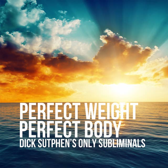 Perfect Weight, Perfect Body Subliminal