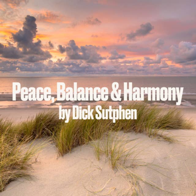 Peace, Balance & Harmony