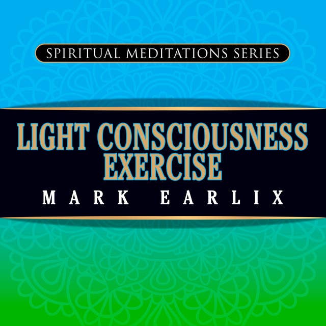 Light Consciousness Exercise