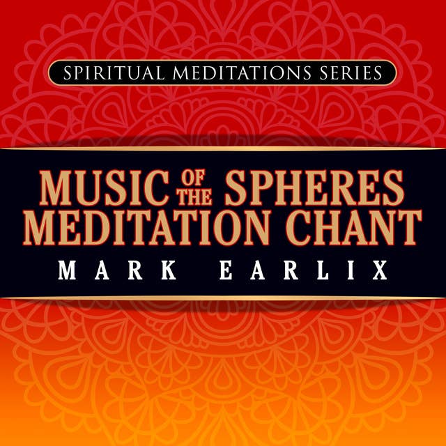 Music of the Spheres Meditation Chant