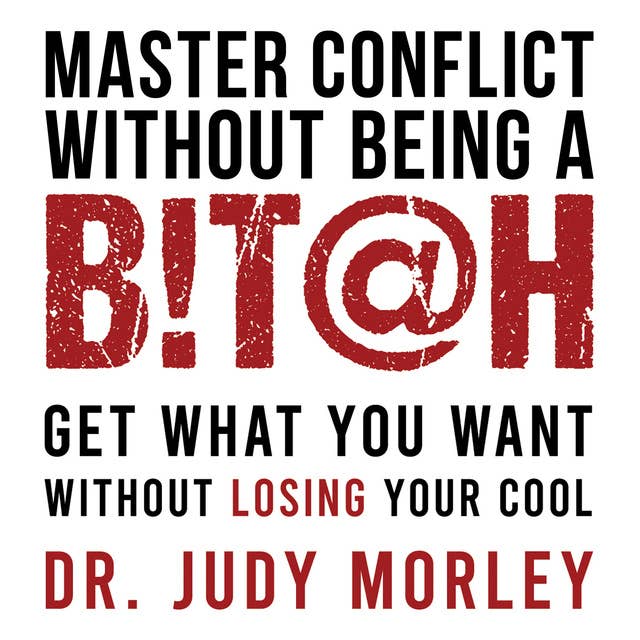 Master Conflict Without Being a Bitch
