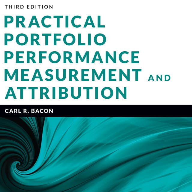 Practical Portfolio Performance Measurement and Attribution