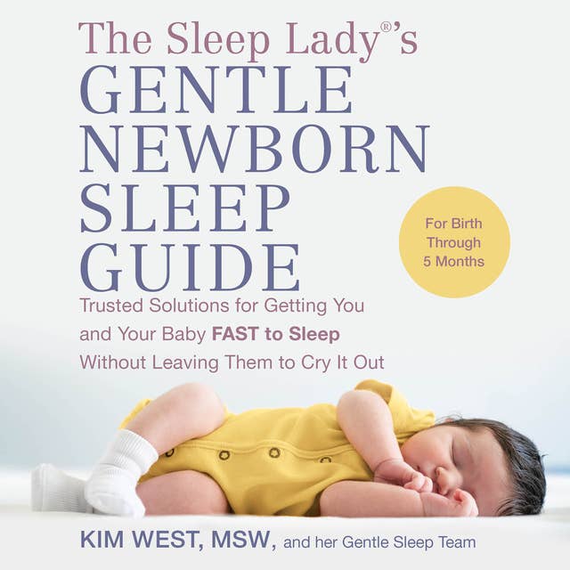 The Sleep Lady's Gentle Newborn Sleep Guide