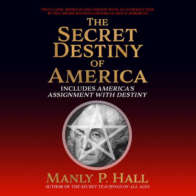 The Secret Destiny of America: Includes America's Assignment with Destiny