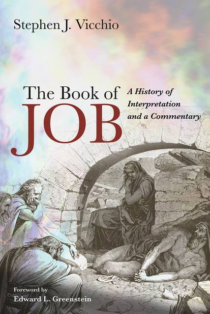 The Book of Job: A History of Interpretation and a Commentary