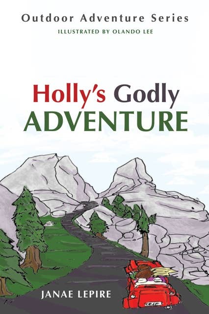 Holly’s Godly Adventure