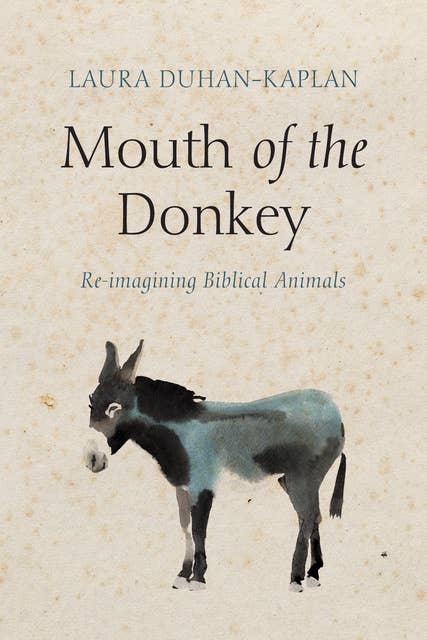 Mouth of the Donkey: Re-imagining Biblical Animals