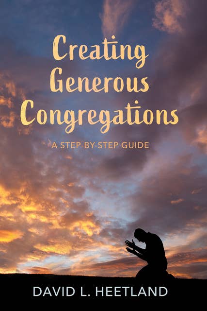 Creating Generous Congregations: A Step-by-Step Guide