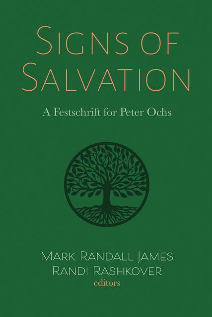 Signs of Salvation: A Festschrift for Peter Ochs