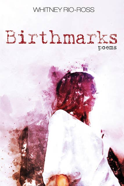 Birthmarks: Poems