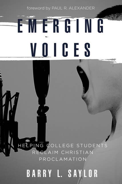 Emerging Voices: Helping College Students Reclaim Christian Proclamation