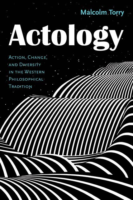 Actology: Action, Change, and Diversity in the Western Philosophical Tradition