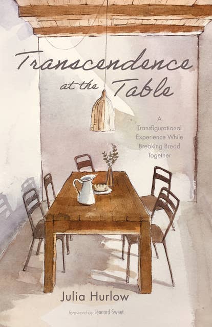 Transcendence at the Table: A Transfigurational Experience While Breaking Bread Together