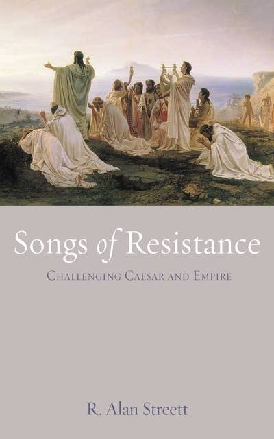 Songs of Resistance: Challenging Caesar and Empire