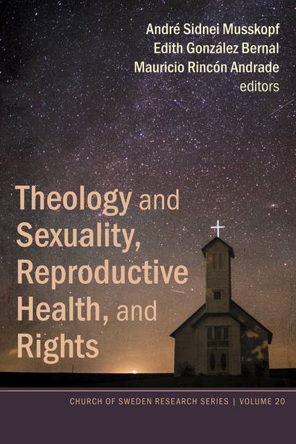 Theology and Sexuality, Reproductive Health, and Rights: Latin American Experiences in Participatory Action Research