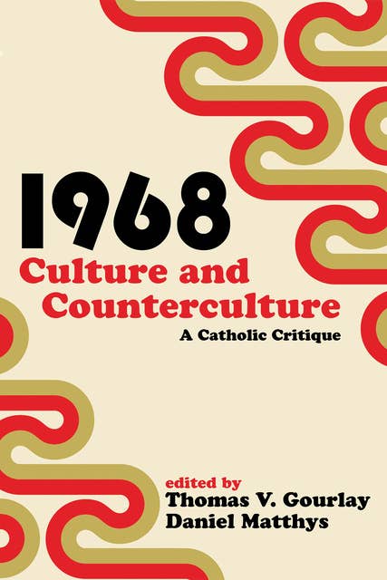 1968 - Culture and Counterculture: A Catholic Critique