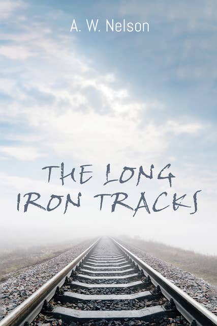 The Long Iron Tracks