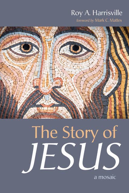 The Story of Jesus: A Mosaic