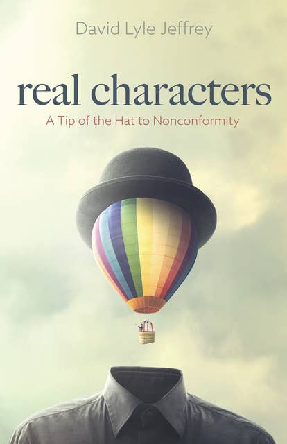 Real Characters: A Tip of the Hat to Nonconformity
